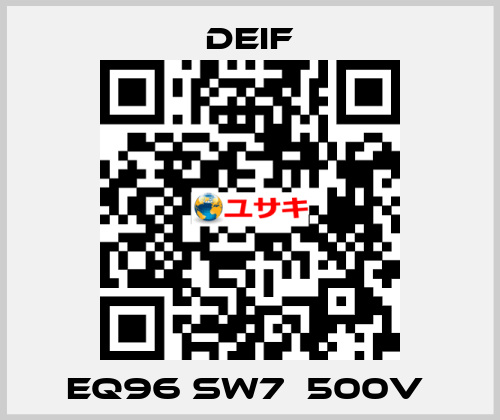 EQ96 sw7  500V  Deif