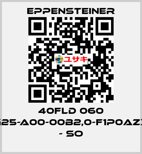 40FLD 060 G25-A00-00B2,0-F1P0AZX - SO Eppensteiner