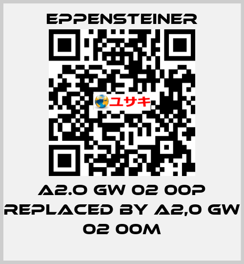 A2.O GW 02 00P REPLACED BY A2,0 GW 02 00M Eppensteiner