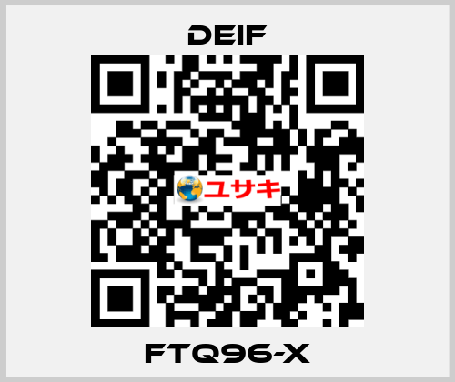 FTQ96-X Deif