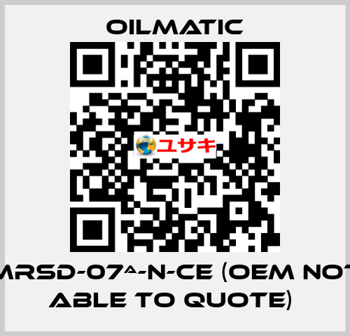 MRSD-07ª-N-CE (OEM not able to quote)  OILMATIC