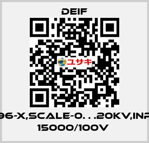 EQ96-X,SCALE-0…20KV,INPUT 15000/100V  Deif