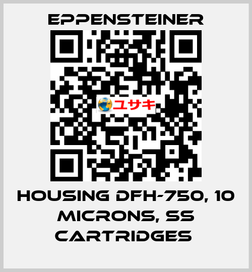 HOUSING DFH-750, 10 MICRONS, SS CARTRIDGES  Eppensteiner