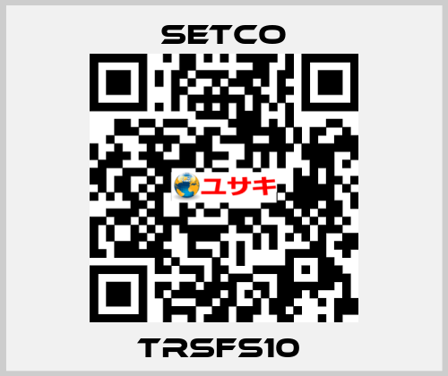 TRSFS10  SETCO