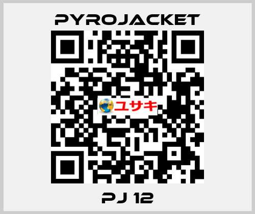 PJ 12 Pyrojacket