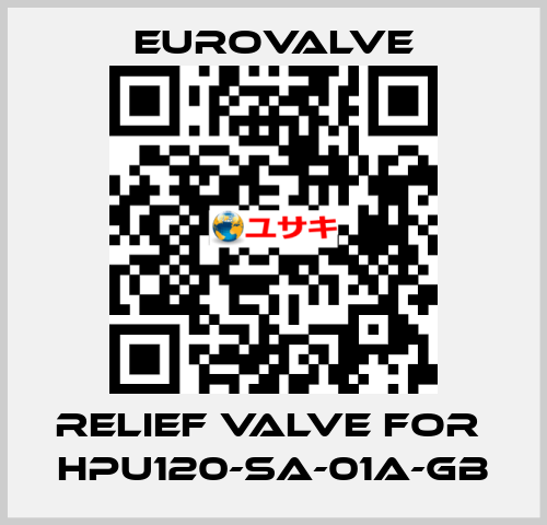 Relief valve for  HPU120-SA-01A-GB Eurovalve