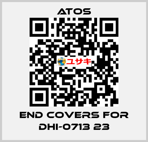 end covers for DHI-0713 23 Atos