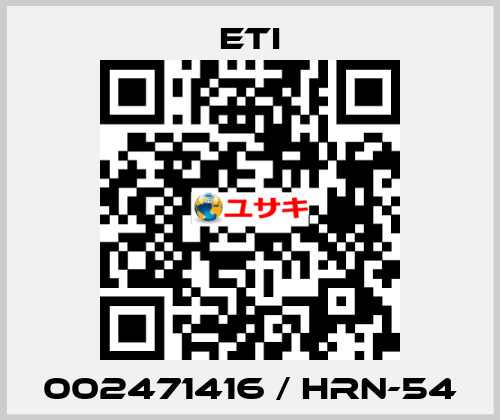 002471416 / HRN-54 Eti