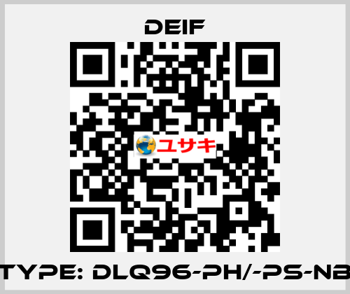 Type: DLQ96-ph/-ps-NB Deif