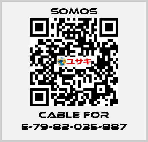 cable for E-79-82-035-887 Somos