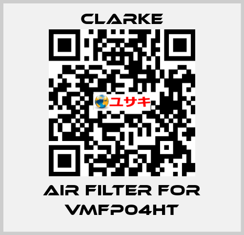 air filter for VMFP04HT Clarke