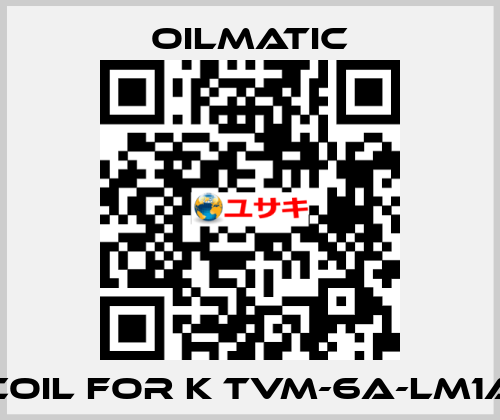 Coil for K TVM-6A-LM1A OILMATIC