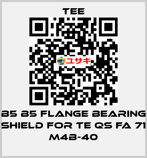 B5 B5 flange bearing shield for TE QS FA 71 M4B-40 TEE