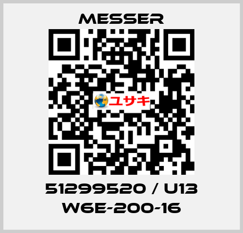 51299520 / U13 W6E-200-16 Messer