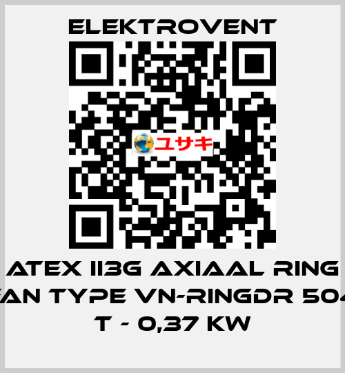 Atex II3G Axiaal ring fan type VN-Ringdr 504 T - 0,37 kW ELEKTROVENT