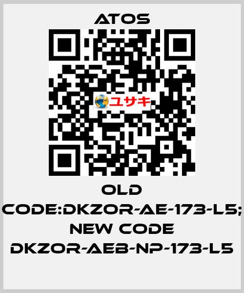 old code:DKZOR-AE-173-L5; new code DKZOR-AEB-NP-173-L5 Atos