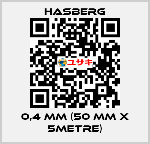 0,4 MM (50 MM X 5METRE) Hasberg.